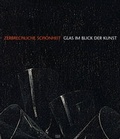 Cover: Zerbrechliche Sch&ouml;nheit - Hatje Cantz Verlag