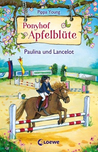 Abbildung von: Ponyhof Apfelblüte (Band 2) - Paulina und Lancelot - Loewe