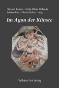Cover: Im Agon der K&uuml;nste - Brill Deutschland GmbH