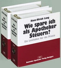 Abbildung von: Wie spare ich als Apotheker Steuern? - Deutscher Apotheker Verlag