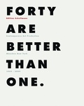 Cover: Forty Are Better Than One - Hatje Cantz Verlag