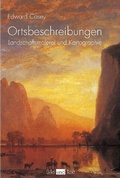 Cover: Ortsbeschreibungen - Landschaftsmalerei und Kartographie - Brill Deutschland