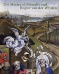 Cover: The Master of Fl&eacute;malle and Rogier van der Weyden - Hatje Cantz Verlag