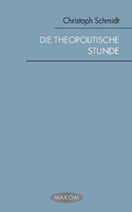Cover: Die theopolitische Stunde - Brill Deutschland