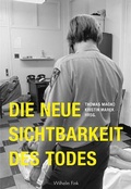 Cover: Die neue Sichtbarkeit des Todes - Brill Deutschland