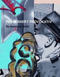 Enlarge image Cover: PASSIONIERT PROVOKATIV - Hatje Cantz Verlag