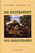 Cover: Die Sichtbarkeit des Unsichtbaren - Brill | Fink