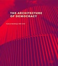 Cover: The Architecture of Democracy - Hatje Cantz Verlag