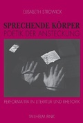 Cover: Sprechende K&ouml;rper - Poetik der Ansteckung - Brill Deutschland