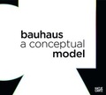 Cover: Bauhaus: A Conceptual Model - Hatje Cantz Verlag