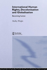 Enlarge image Cover: International Human Rights, Decolonisation and Globalisation - Routledge