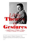 Cover: Little Theatre of Gestures - Hatje Cantz Verlag