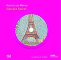 Cover: Kunst zum H&ouml;ren: Georges Seurat - Hatje Cantz Verlag