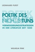 Cover: Poetik des Nicht(s)tuns - Wilhelm Fink