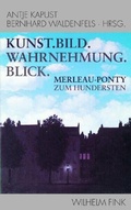 Cover: Kunst. Bild. Wahrnehmung. Blick - Brill Deutschland