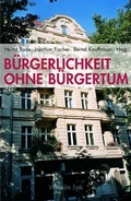 Cover: B&uuml;rgerlichkeit ohne B&uuml;rgertum - Brill Deutschland