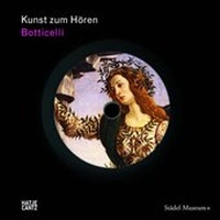 Enlarge image Cover: Kunst zum Hören: Botticelli - Hatje Cantz Verlag