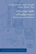 Cover: "Schreiben hei&szlig;t: sich selber lesen" - Brill Deutschland