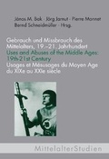 Cover: Gebrauch und Missbrauch des Mittelalters, 19.-21. Jahrhundert /Uses and Abuses of the Middle Ages: 19th-21st Century /Usages et M&eacute;susages du Moyen Age du XIXe au XXIe si&egrave;cle - Brill | Fink