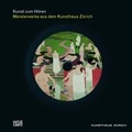 Cover: Kunst zum H&ouml;ren: Meisterwerke aus dem Kunsthaus Z&uuml;rich - Hatje Cantz Verlag