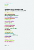Cover: Was hei&szlig;t und zu welchem Ende studiert man Literaturwissenschaft? - Brill Deutschland