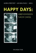Cover: Happy Days: Lebenswissen nach Cavell - Brill Deutschland