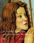 Cover: In Sandro Botticellis geheimnisvoller Werkstatt - Hatje Cantz Verlag