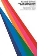 Cover: Teaching, Learning and the Curriculum in Secondary Schools - Routledge