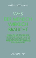 Cover: Was der Mensch wirklich braucht - Brill Deutschland