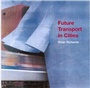 Cover: Future Transport in Cities - Taylor & Francis