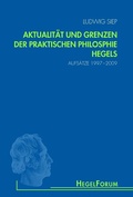 Cover: Aktualit&auml;t und Grenzen der praktischen Philosophie Hegels - Brill Deutschland