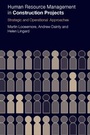 Cover: Human Resource Management in Construction Projects - Taylor & Francis