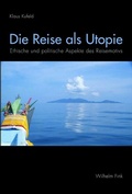 Cover: Die Reise als Utopie - Brill Deutschland