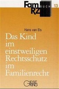 Abbildung von: Das Kind im einstweiligen Rechtsschutz im Familienrecht - Gieseking