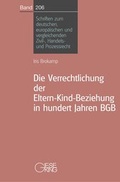 Cover: Die Verrechtlichung der Eltern-Kind-Beziehung in hundert Jahren BGB - Gieseking