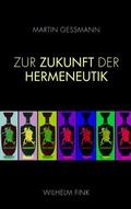 Cover: Zur Zukunft der Hermeneutik - Brill Deutschland