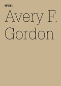 Cover: Avery F. Gordon - Hatje Cantz Verlag