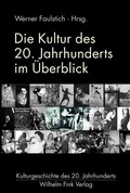 Cover: Die Kultur des 20. Jahrhunderts im &Uuml;berblick - Brill Deutschland