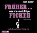 Cover: Fr&uuml;her ... war ich ein richtiger Ficker - Bastei L&uuml;bbe
