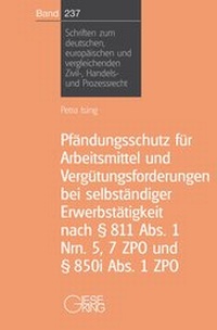 Abbildung von: Pfändungsschutz für Arbeitsmittel und Vergütungsforderungen bei selbständiger Erwerbstätigkeit nach § 811 Abs. 1 Nrn.5, 7 ZPO und § 850 i Abs. 1 ZPO - Gieseking