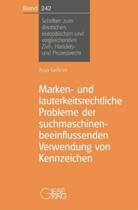 Abbildung von: Marken - und lauterkeitsrechtliche Probleme der suchmaschinenbeeinflussenden Verwendung von Kennzeichen - Gieseking