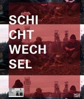 Cover: Schichtwechsel - Hatje Cantz