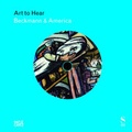 Cover: Art to Hear: Beckmann & America - Hatje Cantz Verlag
