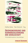 Cover: &Ouml;konomisierung und Kommerzialisierung der Gesellschaft - Brill Deutschland