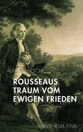 Cover: Rousseaus Traum vom Ewigen Frieden - Brill Deutschland