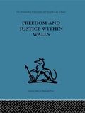 Cover: Freedom and Justice within Walls - Routledge