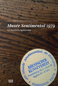 Cover: Mus&eacute;e Sentimental 1979 - Hatje Cantz Verlag