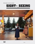 Cover: Sight-_Seeing Bildw&uuml;rdigkeit und Sehensw&uuml;rdigkeit - Hatje Cantz Verlag