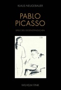 Cover: Pablo Picasso. Spiele des Gegenst&auml;ndlichen - Brill Deutschland