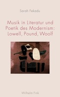 Cover: Musik in Literatur und Poetik des Modernism: Lowell, Pound, Woolf - Brill Deutschland